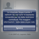 Con iPhone non si può usare Skype per telefonare con la rete 3G. Funziona solo se si è agganciati al Wi-Fi. Una delle restrizioni imposte all'uso del VoIP da parte dei gestori telefonici. 